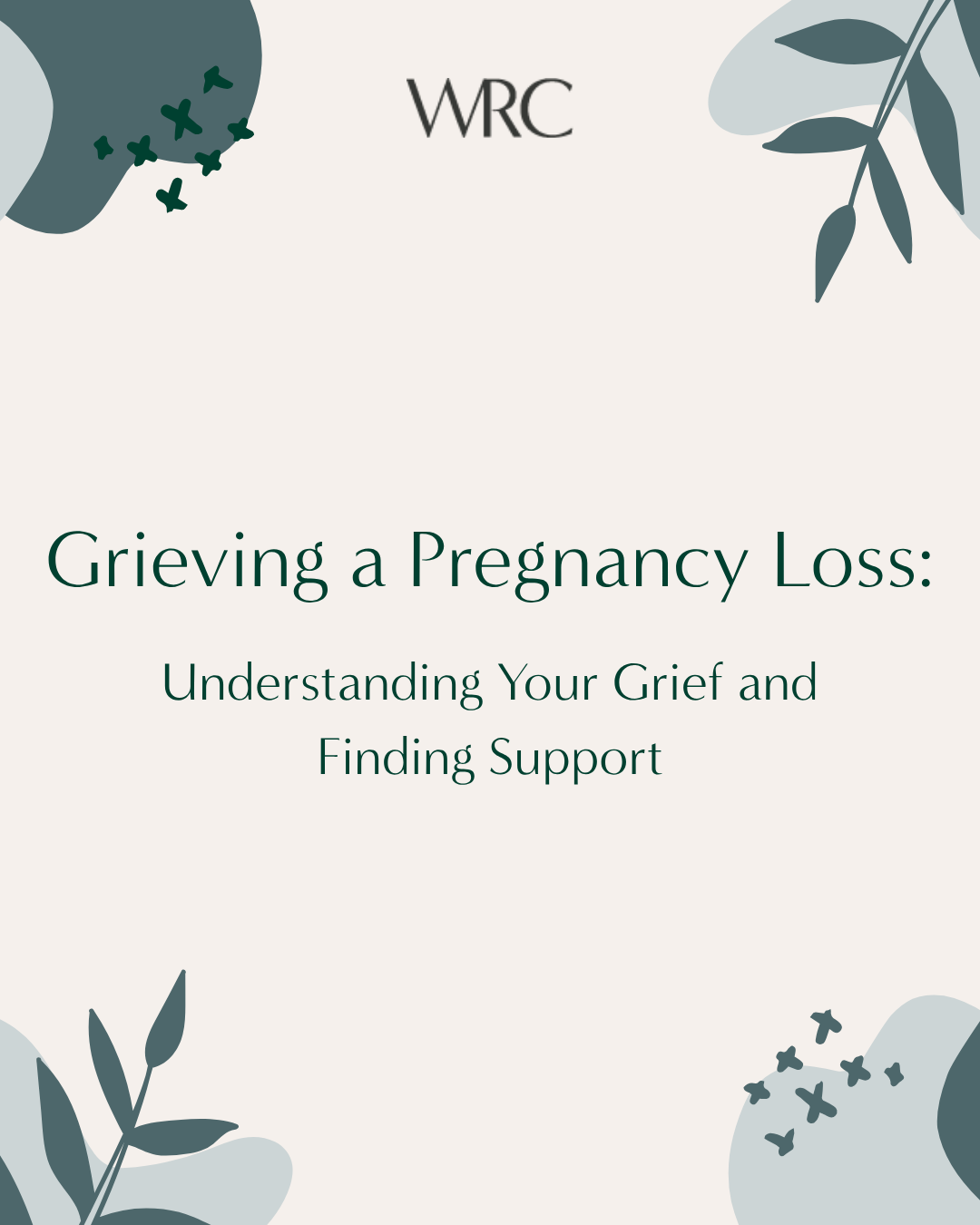 a social media graphic created for well roots counseling for a blog about grieving pregnancy loss, grieving a pregnancy loss understanding your grief and finding support
