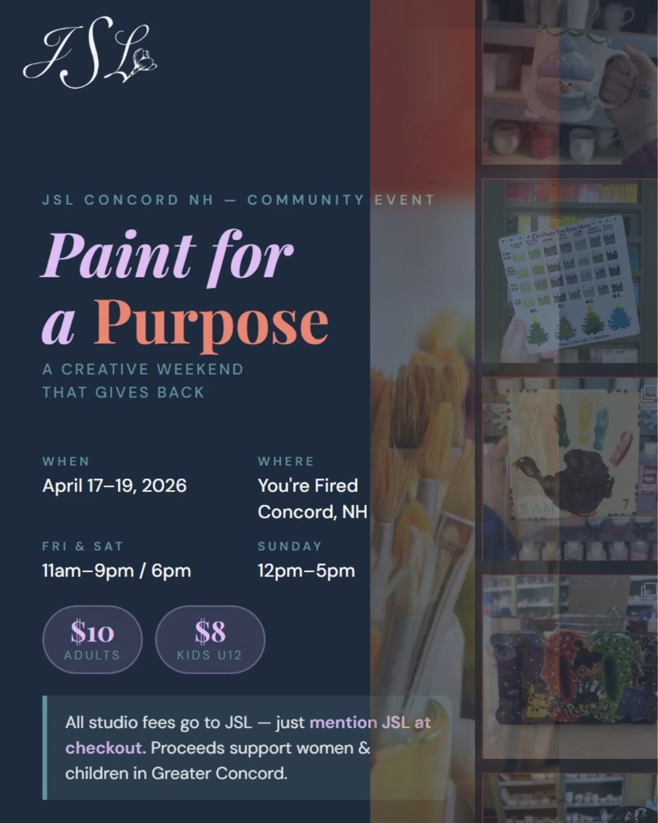 🎨💜 Paint for a Purpose is BACK!

Your weekend plans just got a whole lot more meaningful. Join us at You&rsquo;re Fired in Concord, NH from April 17th&ndash;19th for a creative weekend that gives back!

All studio fees will be donated to JSL to sup