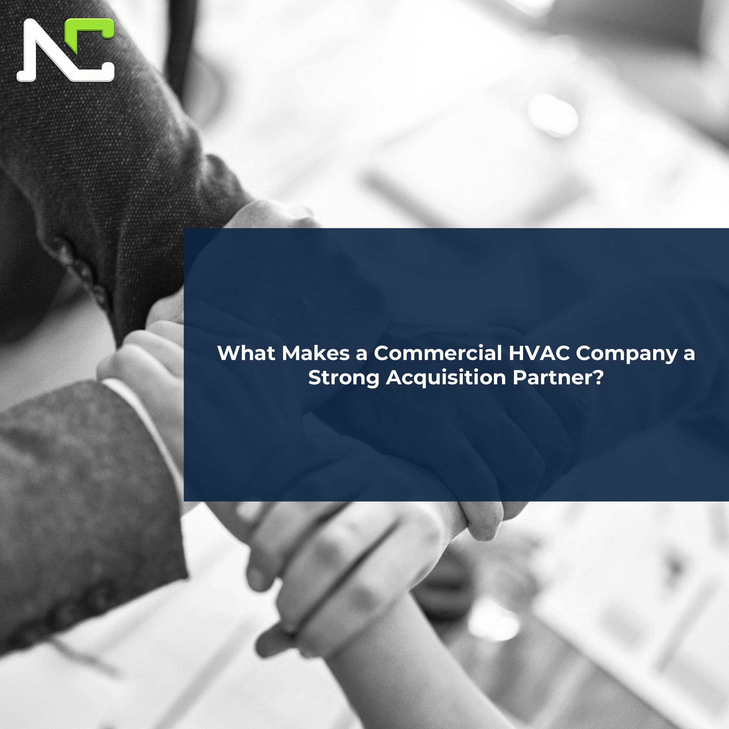 What Makes a Commercial HVAC Company a Strong Acquisition Partner?