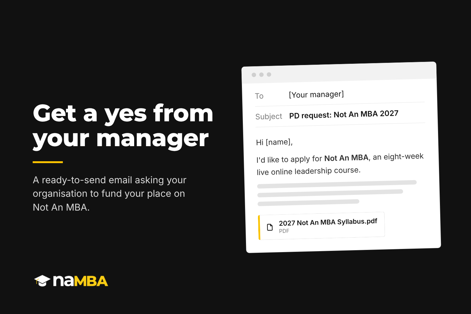 A promotional graphic encouraging viewers to get a positive response from their manager for a 'Not An MBA' online leadership course. The image features bold text on a black background, with an illustration of an email with an attachment labeled '2027 Not An MBA Syllabus.pdf'. The bottom left corner displays the naMBA logo.