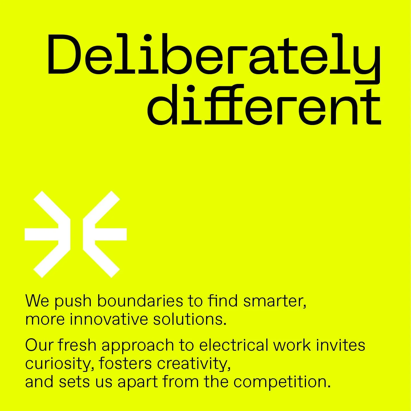 Finding smarter solutions is what we do and its what make us different.