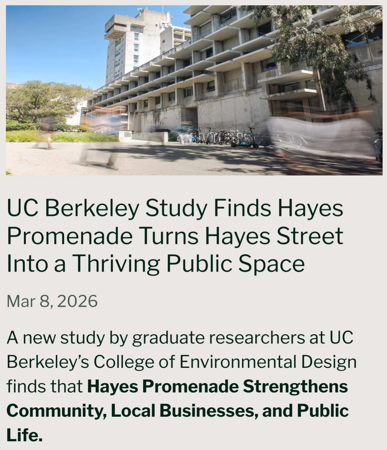 A new study by graduate researchers at UC Berkeley&rsquo;s College of Environmental Design finds that Hayes Promenade Strengthens Community, Local Businesses, and Public Life.

Link 🔗 to full study in our bio.