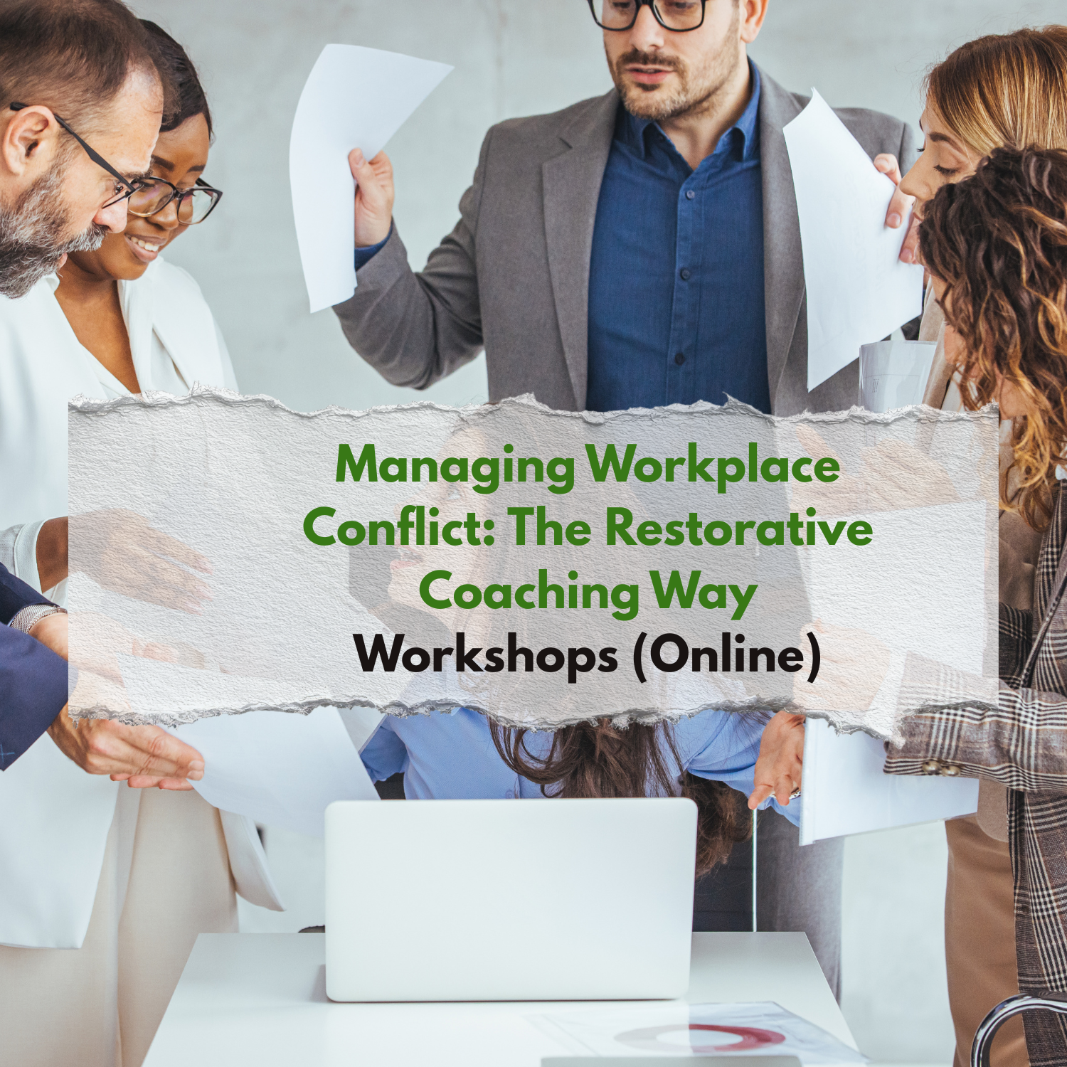 Managing Workplace Conflict: The Restorative Coaching Way – Two Half-Day Workshops (Online)