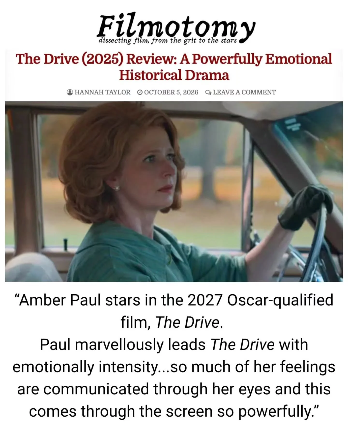 "Amber Paul stars in the 2027 Oscar-qualified film, The Drive. Paul marvellously leads The Drive with emotional intensity...so much of her feelings are communicated through her eyes and this comes through the screen so powerfully."
-Filmoto