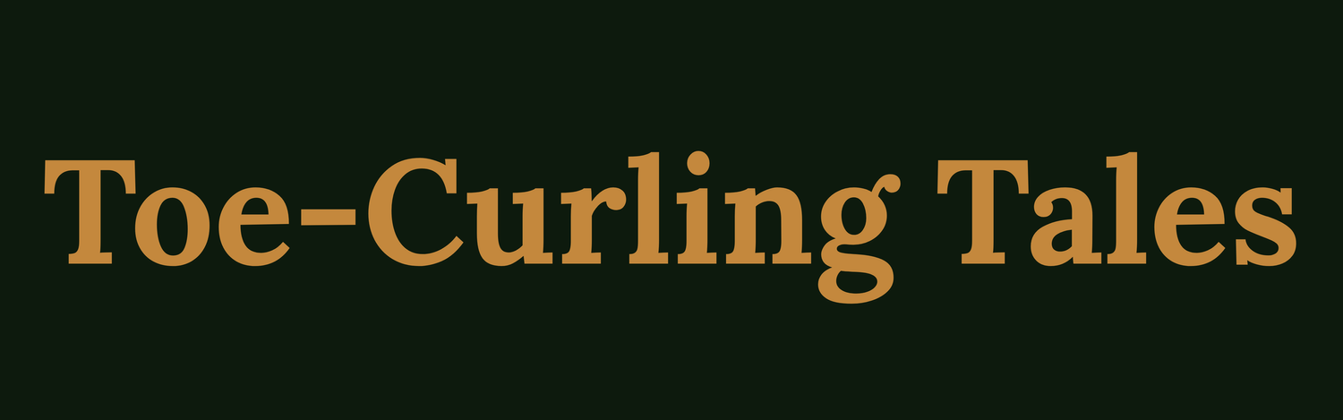 Toe-Curling Tales