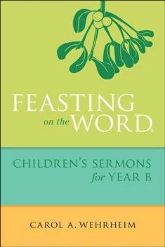 Feasting-on-the-Word-Childrens-Sermons-for-Year-B.jpg