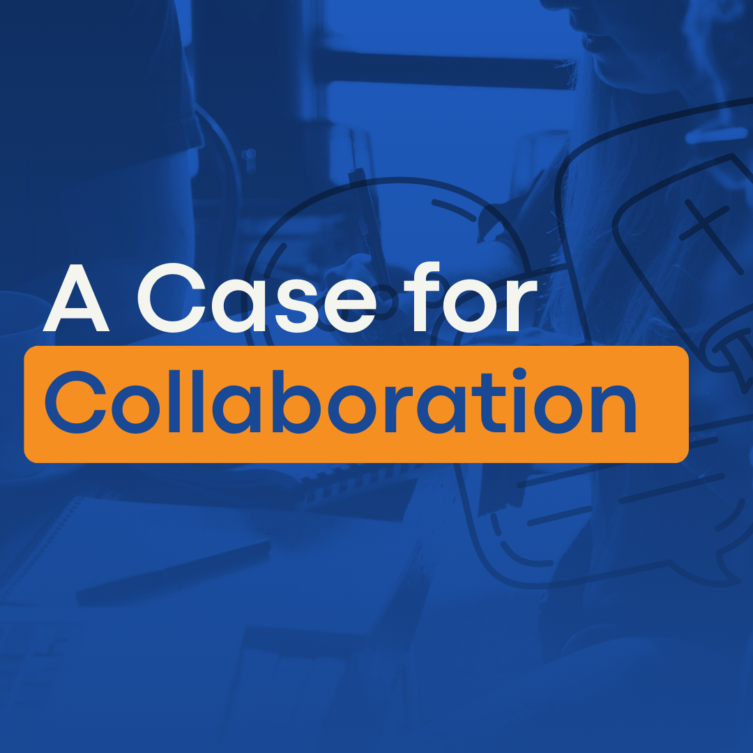 A Case for Collaboration