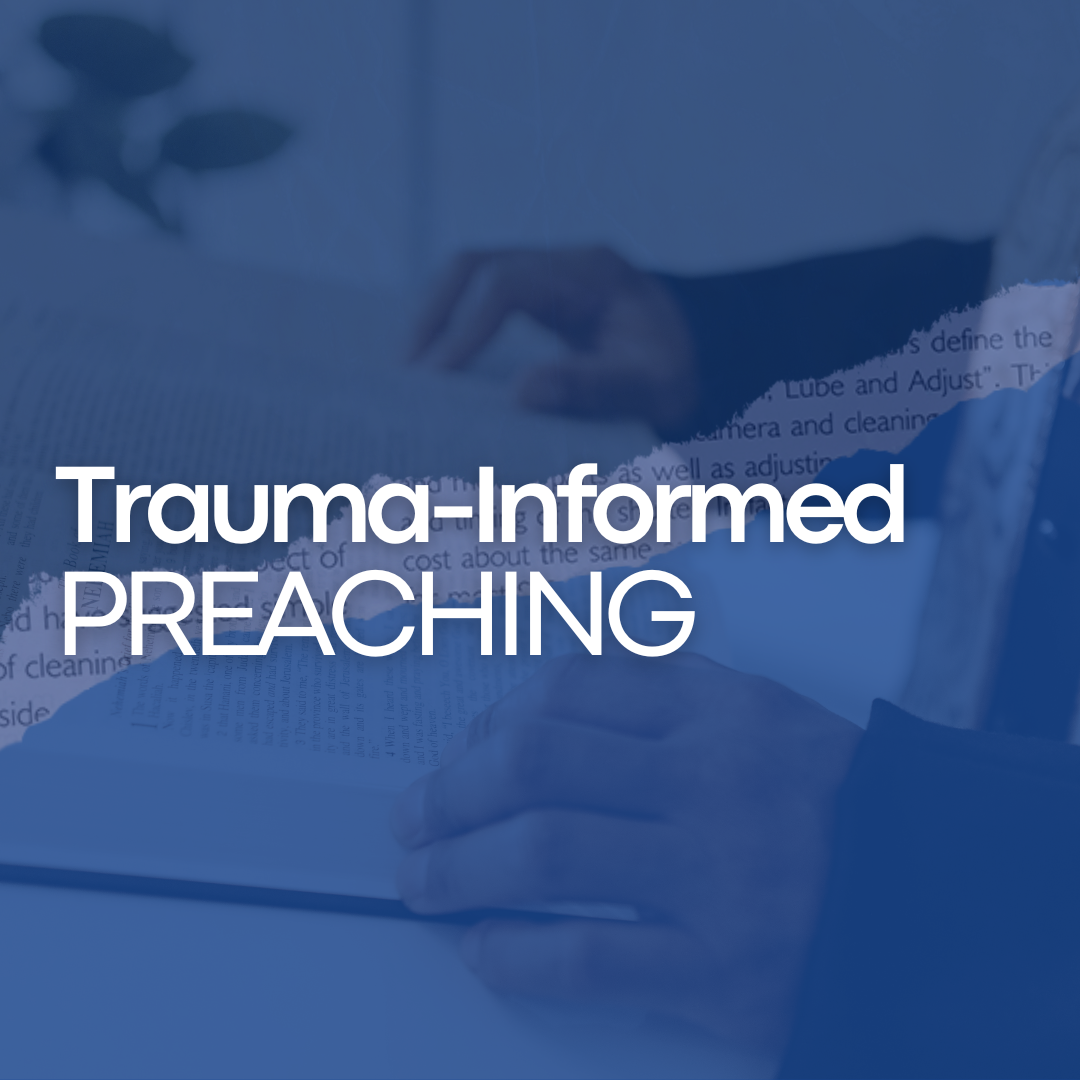 Trauma-Informed Preaching