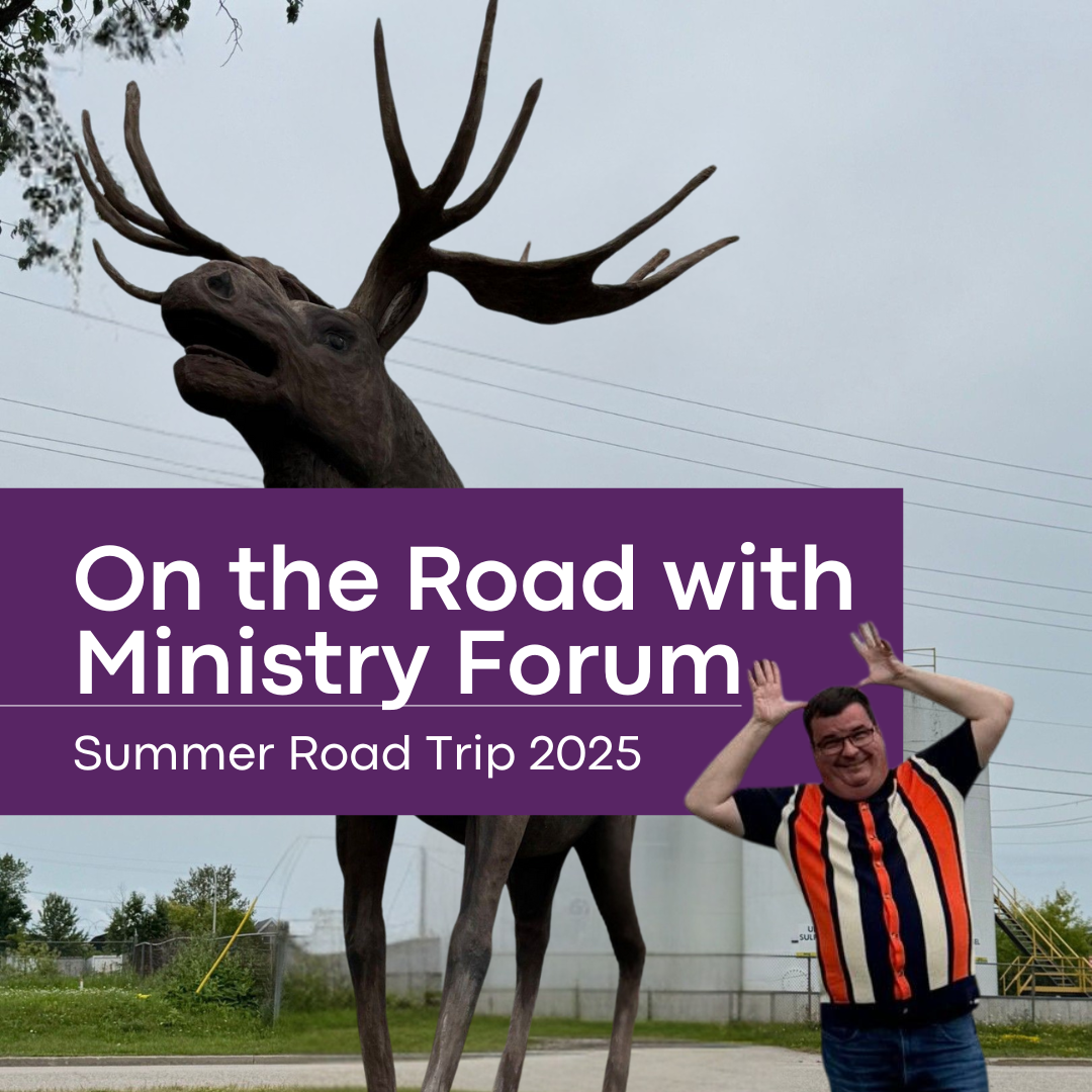 On the Road with Ministry Forum Summer 2025