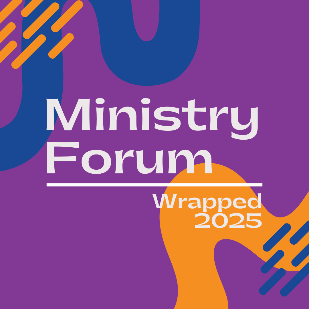 Ministry Forum Wrapped 2025