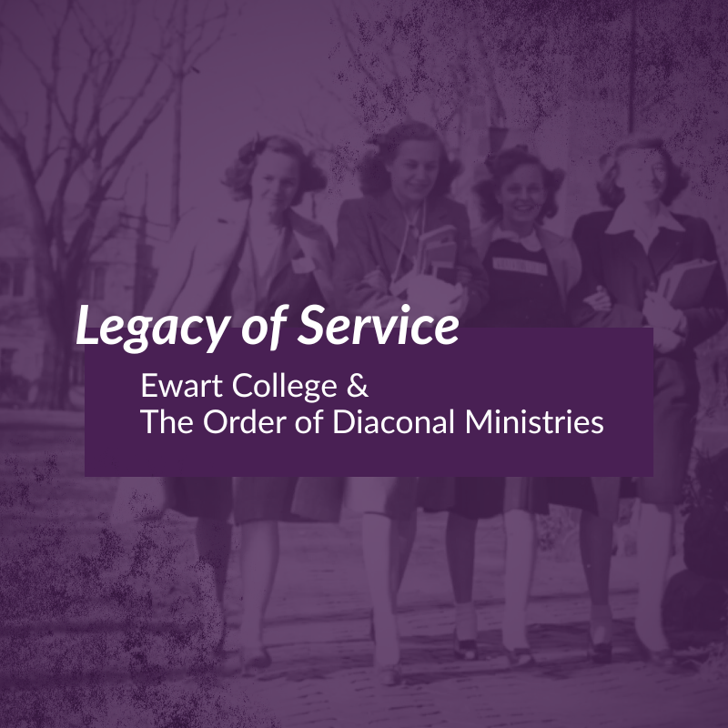 Legacy of Service: Ewart College and the Order of Diaconal Ministries