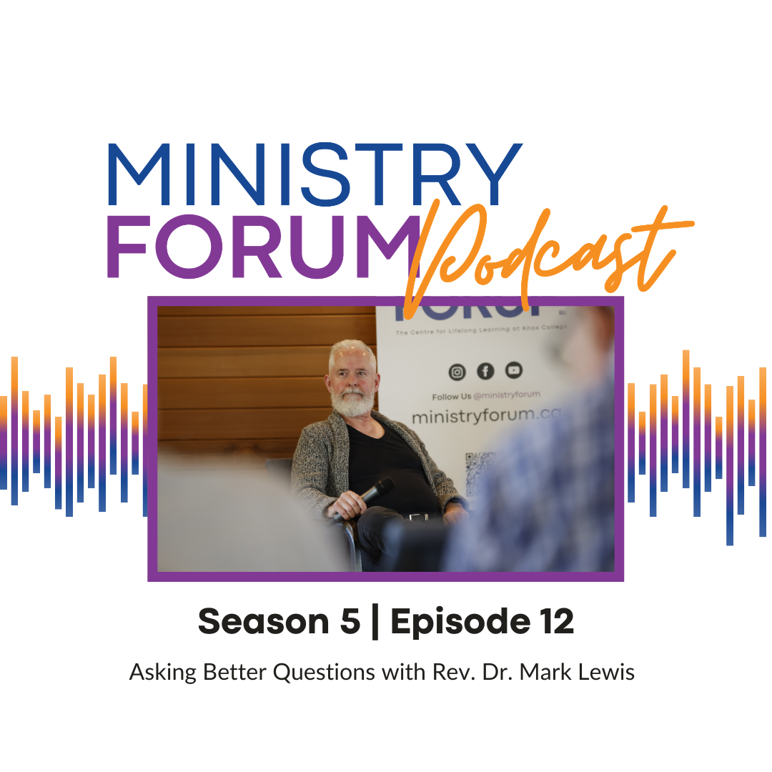 Asking Better Questions with Rev. Dr. Mark Lewis