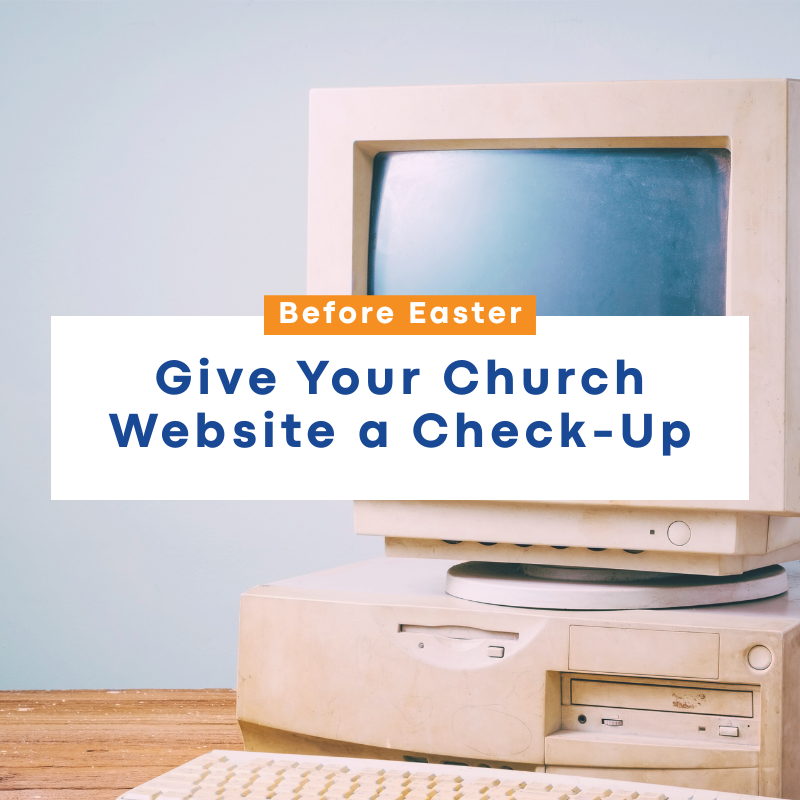 Before Easter: Give Your Church Website a Check-Up