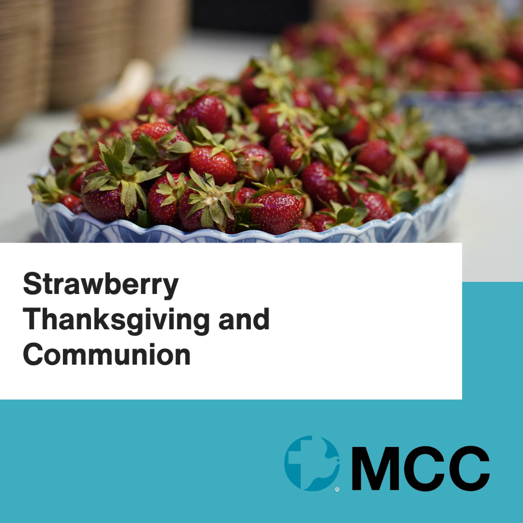 MCC: Strawberry Thanksgiving and Communion