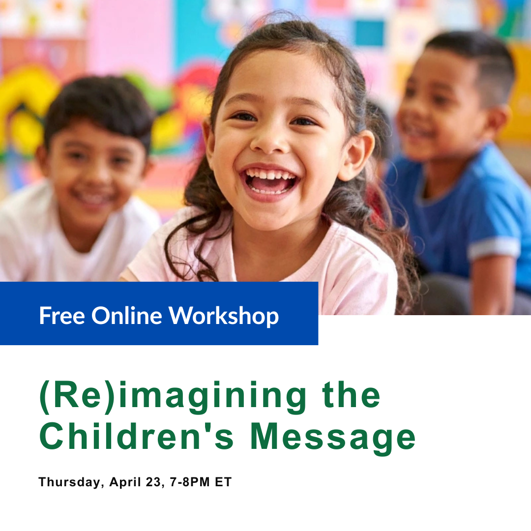 (Re)imagining the Children’s Message