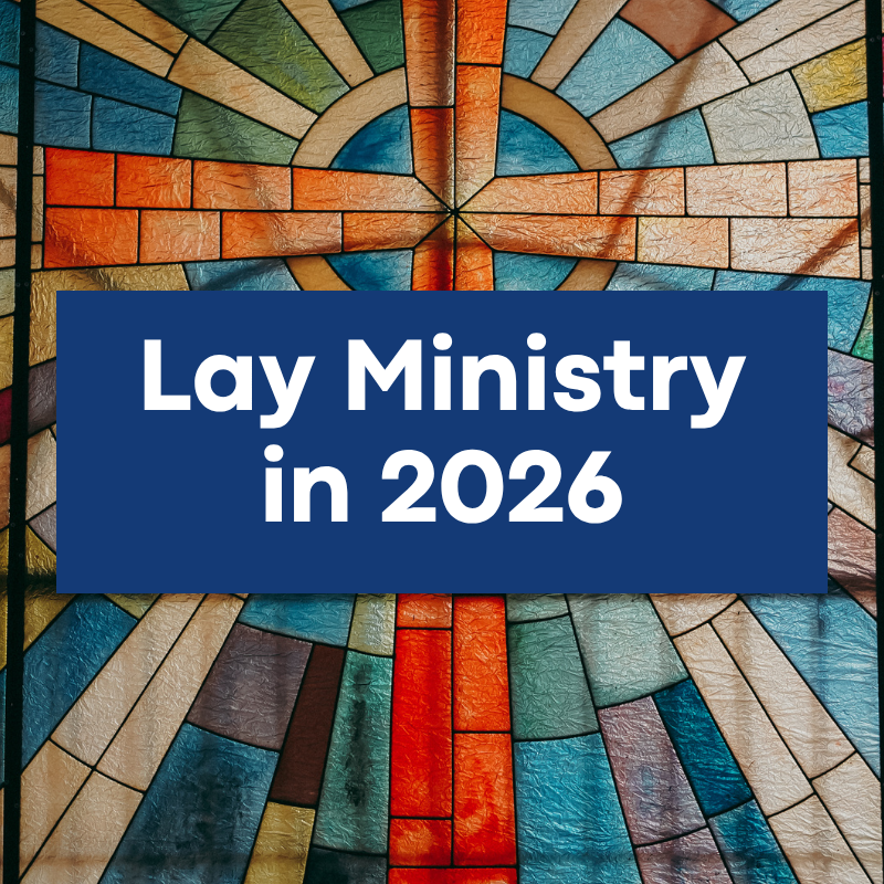 Lay Ministry in 2026