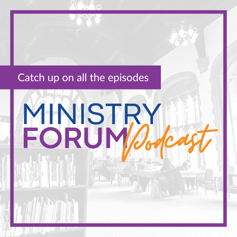 That’s a Wrap on Season Six of the Ministry Forum Podcast!