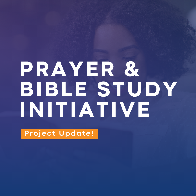 Prayer &amp; Bible Study Initiative Update #1