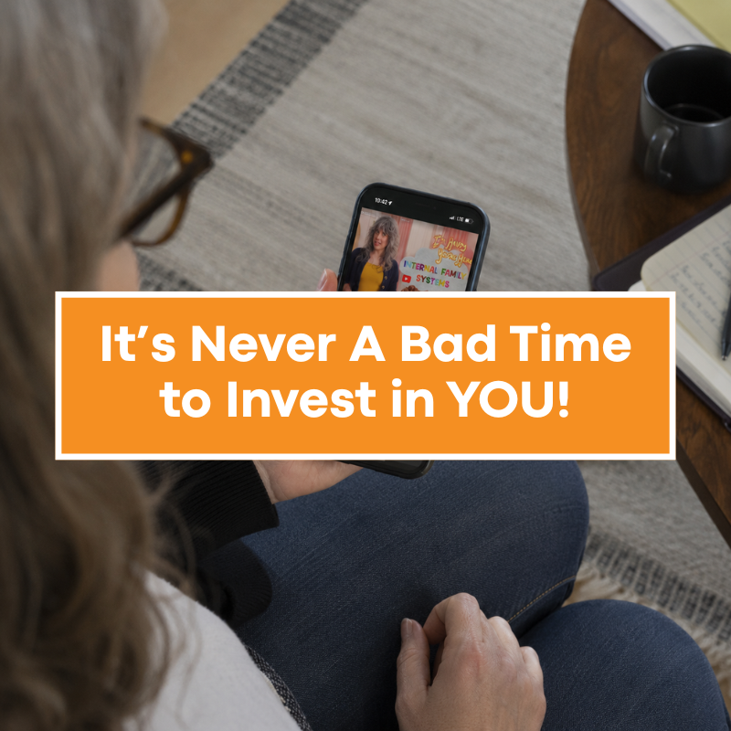 It’s Never A Bad Time to Invest in YOU!