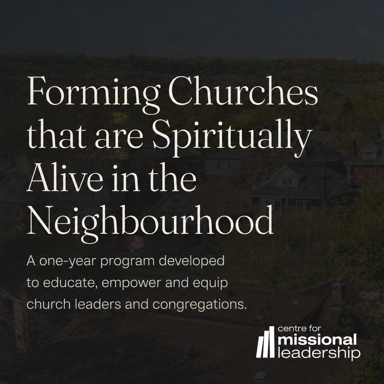 Forming Churches that are Spiritually Alive in the Neighbourhood