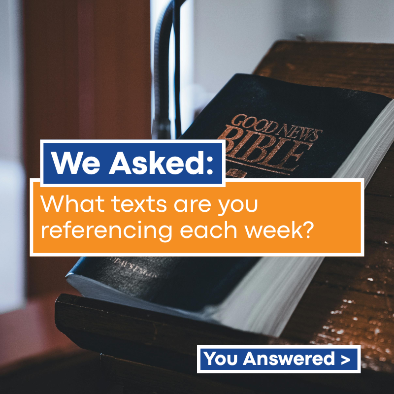 We Asked: What Texts Are You Referencing Each Week?