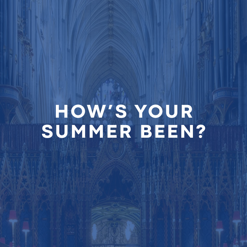 How’s Your Summer Been?
