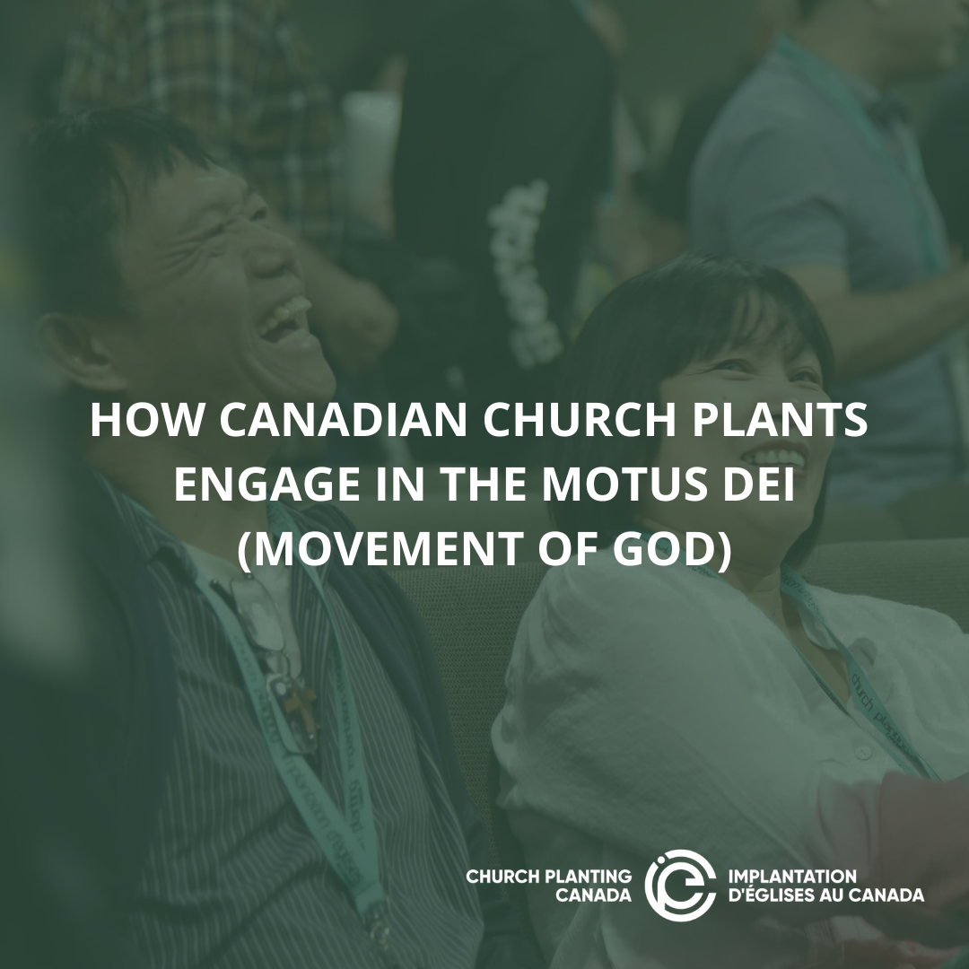 How Canadian Church Plants Engage in the Motus Dei (Movement of God)