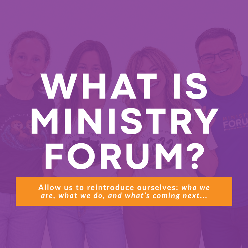 What Is Ministry Forum?