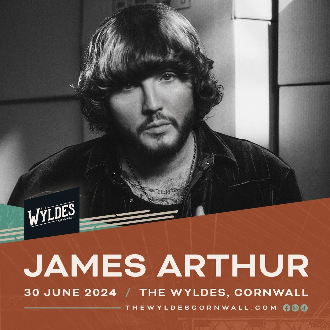 James Arthur will be live in The Wyldes in 2024 — The Wyldes Cornwall