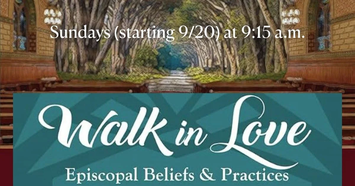 Walk in Love: Episcopal Beliefs & Practices