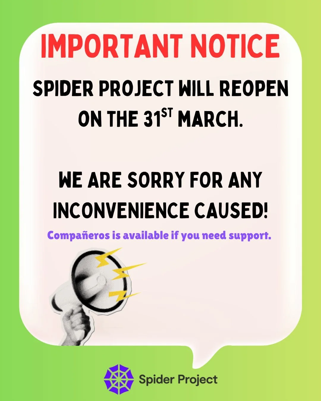 Important Notice 📍

Spider Project will be closed on Friday 27th, Saturday 28th and Monday 30th March for essential maintenance.

We are reopening on the 31st March.

We apologise for any inconvenience caused!

@companeros_spiderproject is open 386 