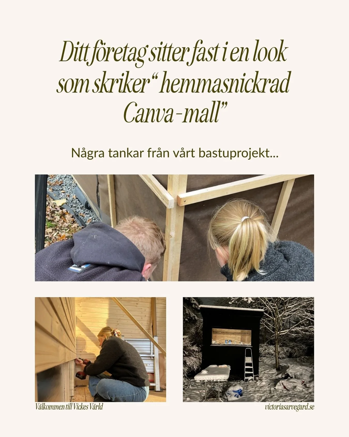 Just nu bygger jag och min man bastu fr&aring;n scratch.
Mest hans bygge. Jag st&aring;r f&ouml;r visionen, k&ouml;r lite m&aring;lning och hj&auml;lper till d&auml;r jag kan.

Trots att vi g&ouml;r allt sj&auml;lva s&aring; vill vi inte att den ska 