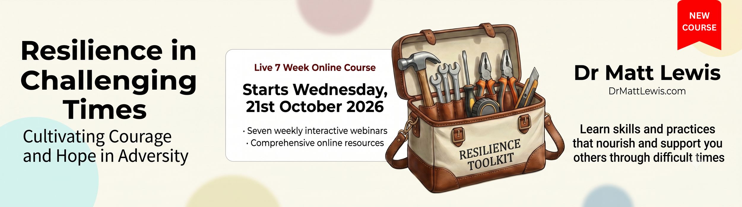 Resilience in Challenging Times - 7 Week Live Online Course