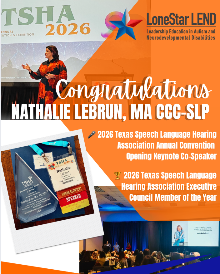 Congratulations to Nathalie for being awarded Executive Council Member of the Year for the Texas Speech Language Hearing Association (TSHA).  

Nathalie also co-presented the 2026 TSHA Annual Convention and Exhibition keynote address on the networkin