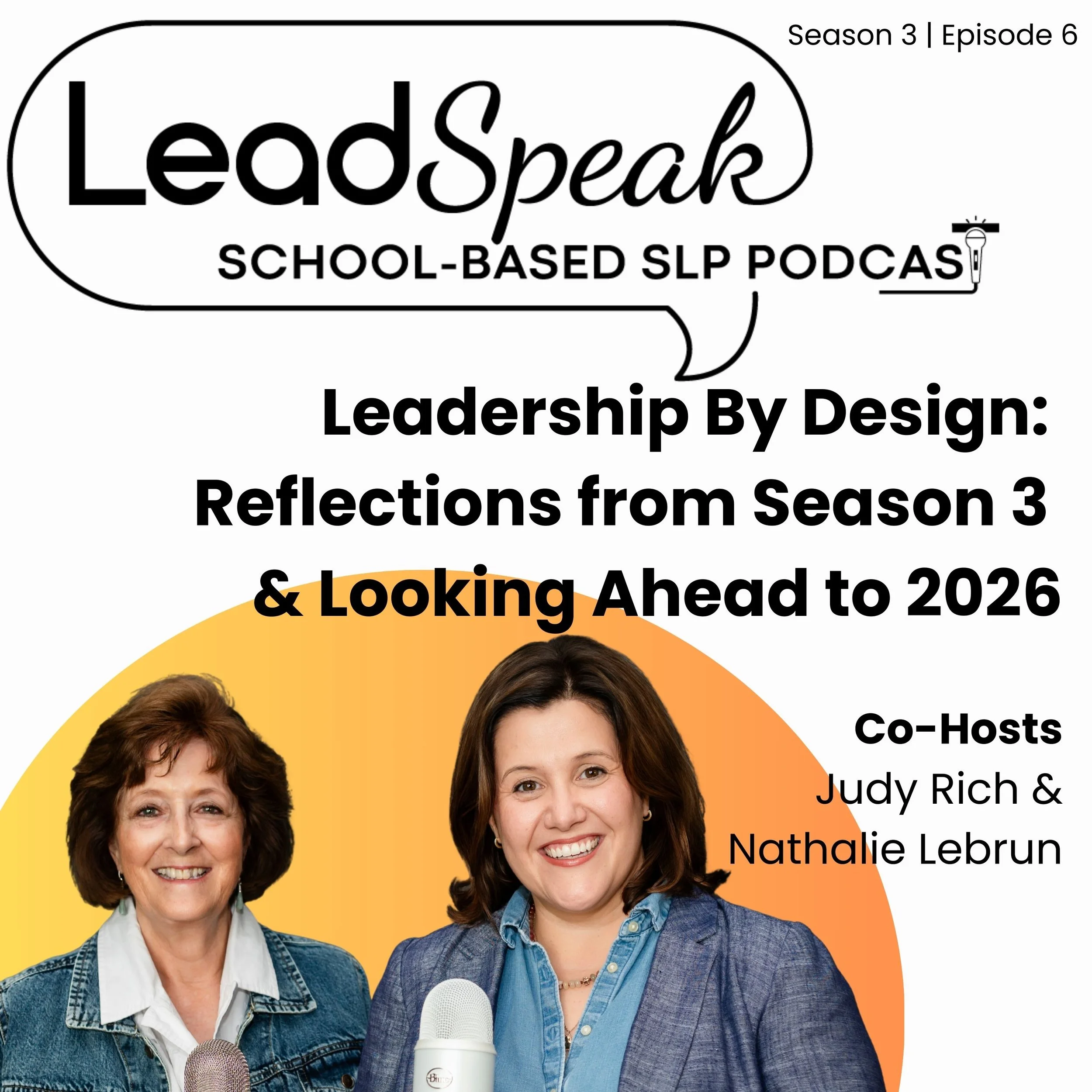 Episode 6 Season 3: Leadership By Design:  Reflections from Season 3 & Looking Ahead to 2026