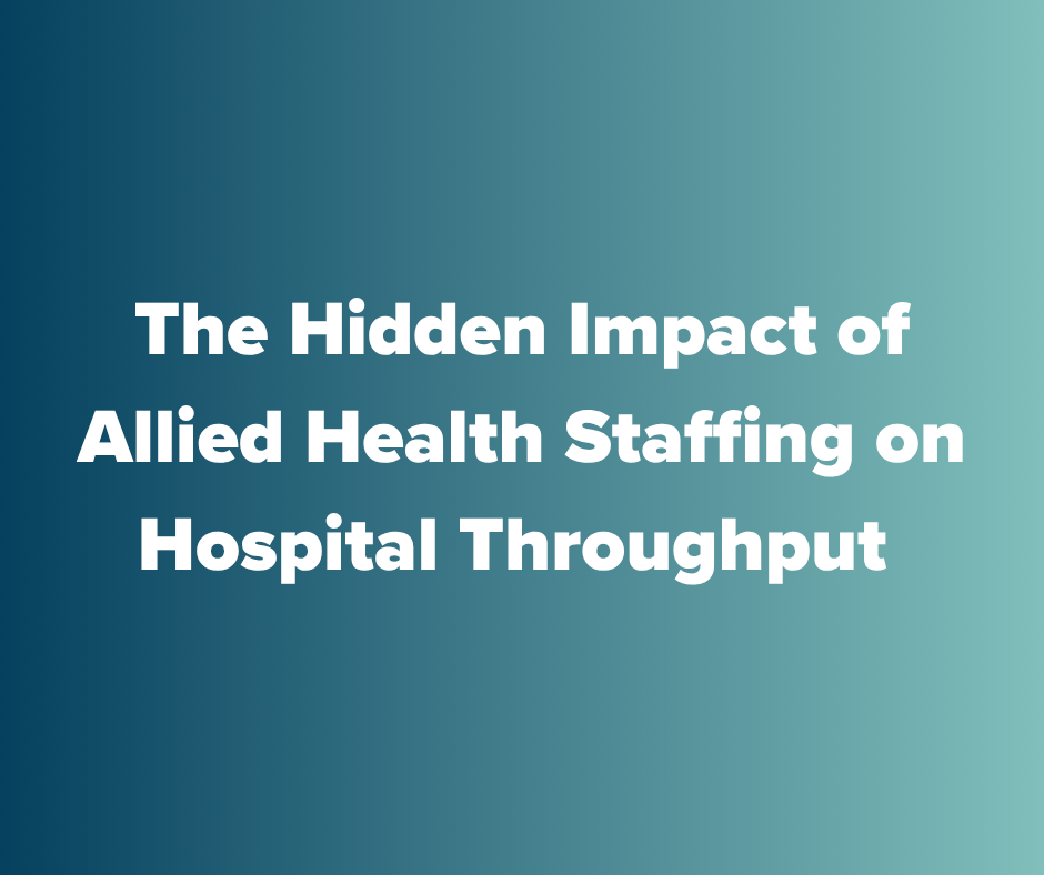 The Hidden Impact of Staffing on Patient Throughput