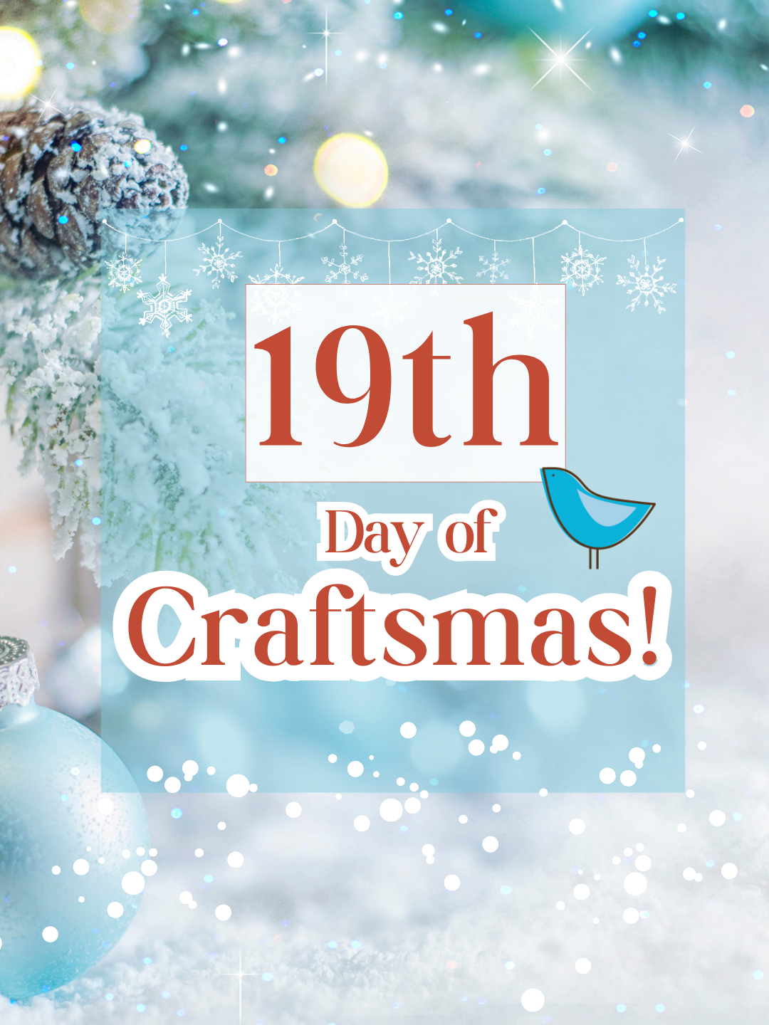 19th Day Of Craftsmas! 