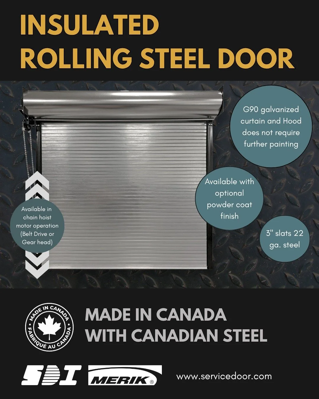 🍁 Manufactured in Canada, these doors are built for Canadian conditions. The interlocking insulated slats provide energy efficiency and complete insulating coverage. SDI is the only Canadian manufacturer of rolling steel doors.

🌡Solid insulation i