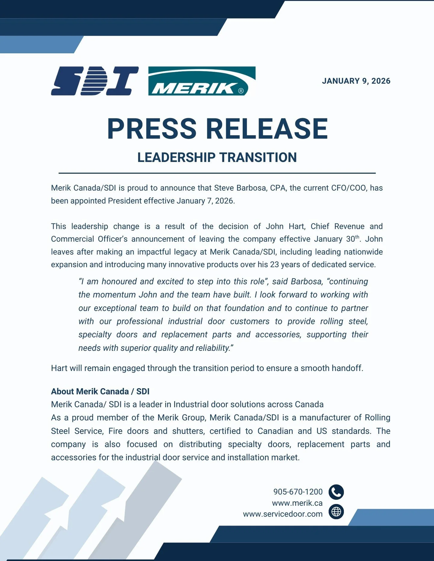 We are excited to share that Steve Barbosa, CPA, currently Chief Operating and Financial Officer, has been appointed President effective January 7, 2026

 

Read the full press release to learn more:

#pressrelease #manufacturing #leadership #doors