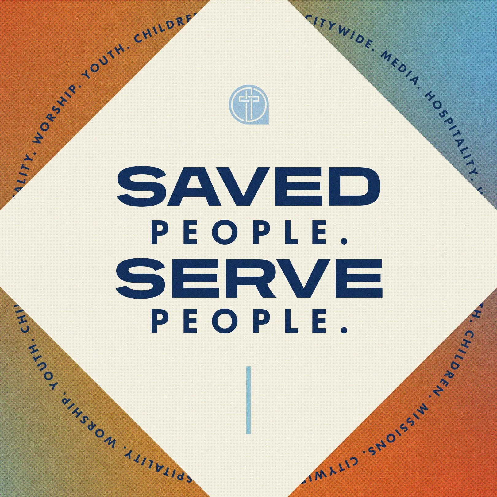 Saved People. Serve People.