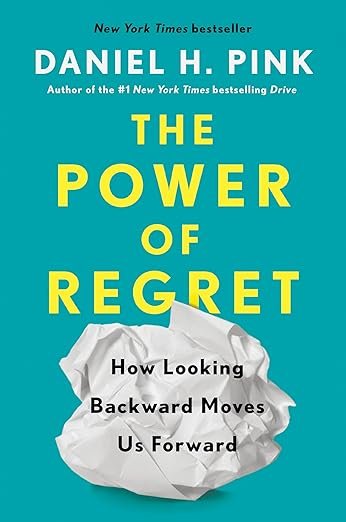 The Power of Regret book by Daniel Pink