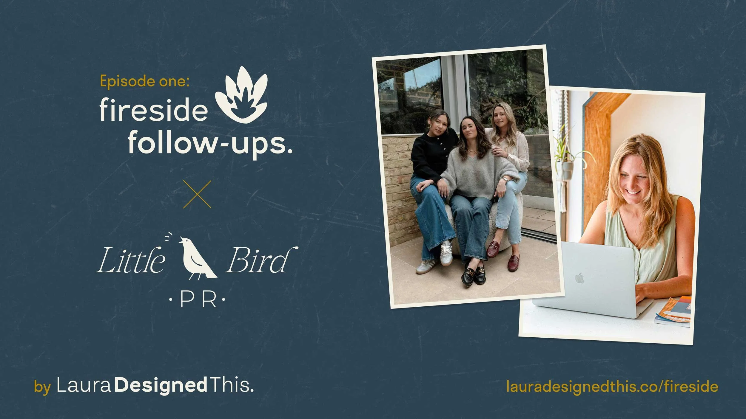 Rebrand and website redesign - Fireside Follow-ups x Little Bird PR