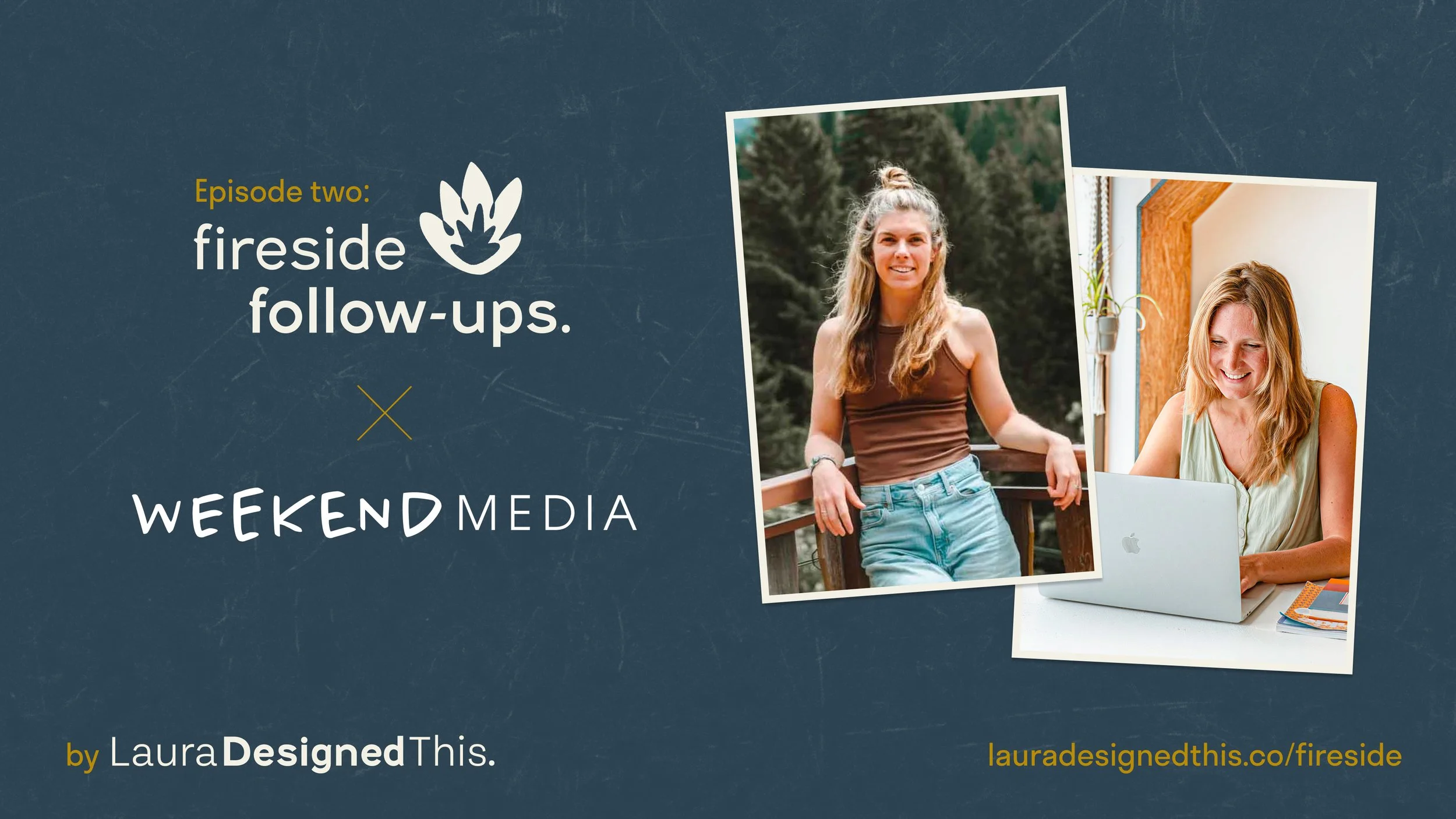 Logo and website - Fireside Follow-ups x Weekend Media