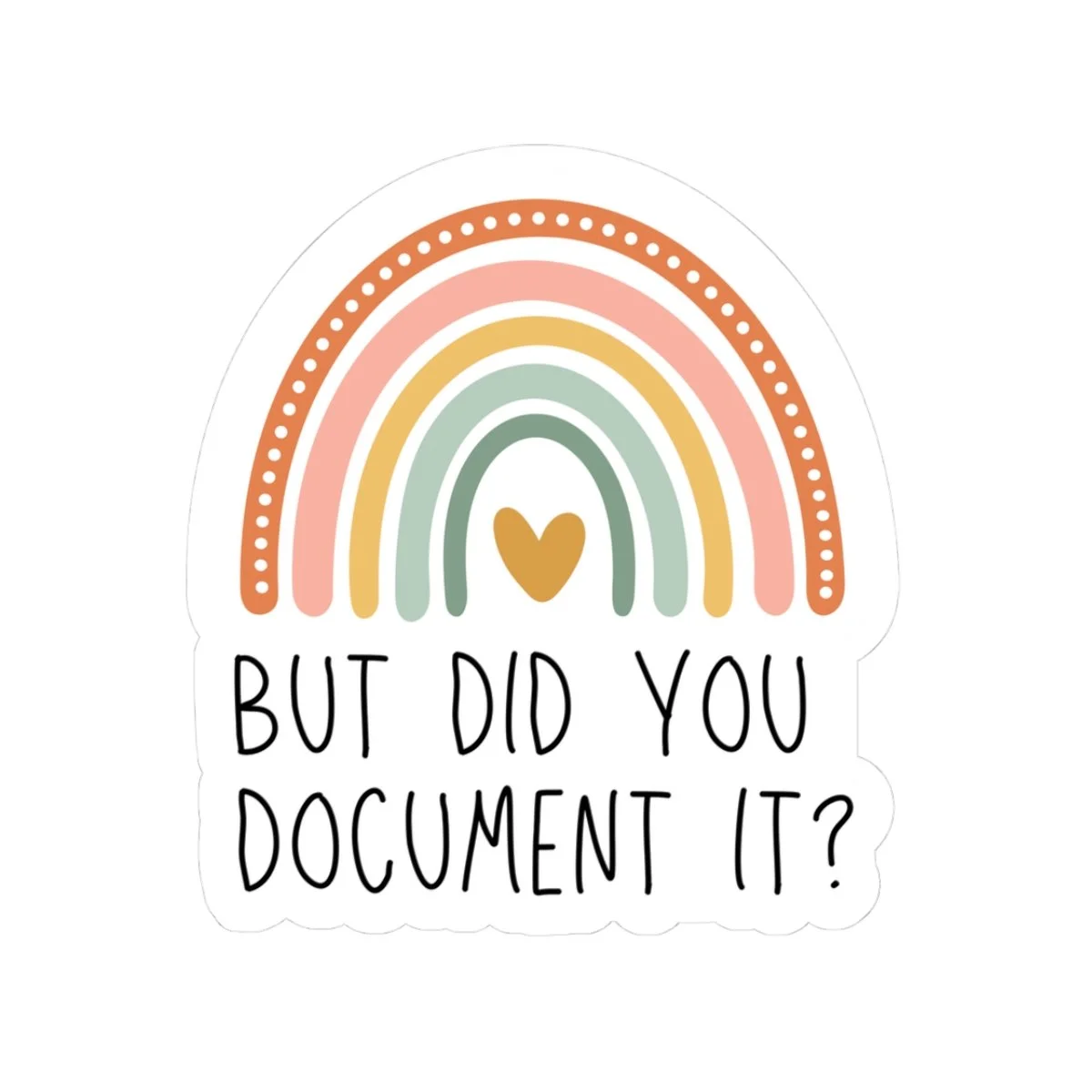 But Did You Document It | HR Sticker