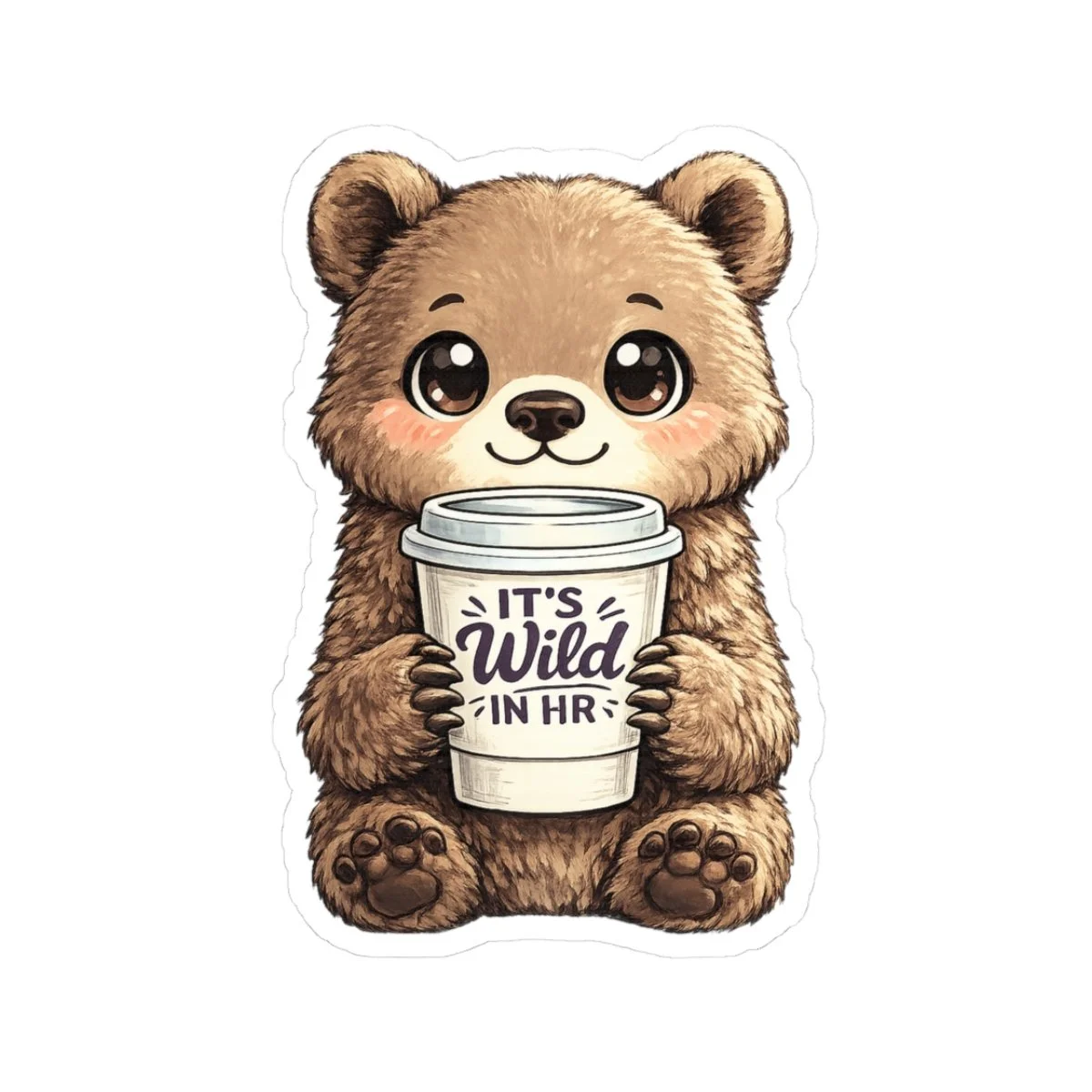 It’s Wild in HR Kawaii Bear | HR Sticker