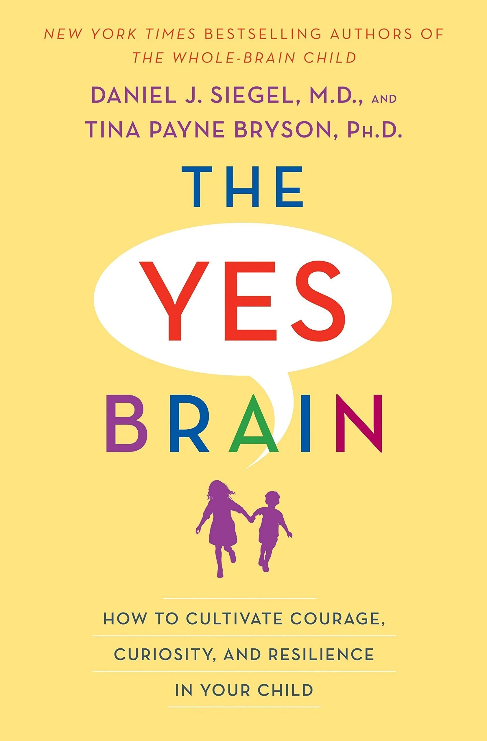 The Yes Brain by Dan Siegel and Tina Payne Bryson