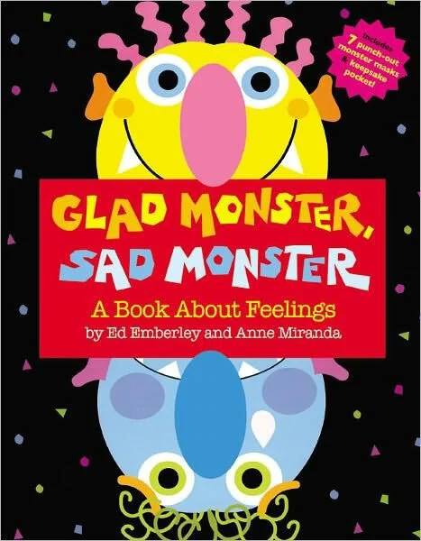 Glad Monster Sad Monster by Ed Emberley