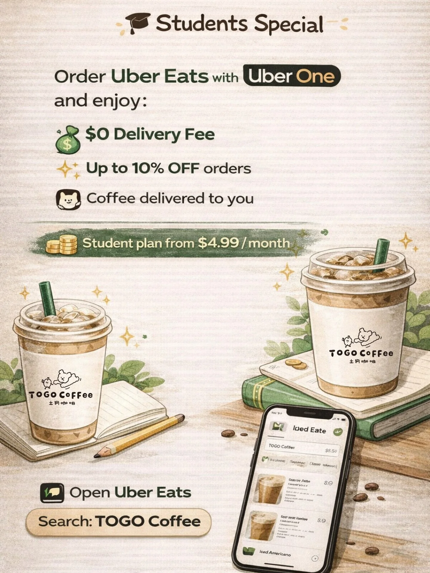 🎓 Students!

Use Uber One on Uber Eats
and enjoy

✨ $0 delivery fee
✨ up to 10% off

Order your favourite drinks from TOGO Coffee

Coffee delivered to your door ☕

#togocoffee #togo #coffeetoronto #coffeelifestyle