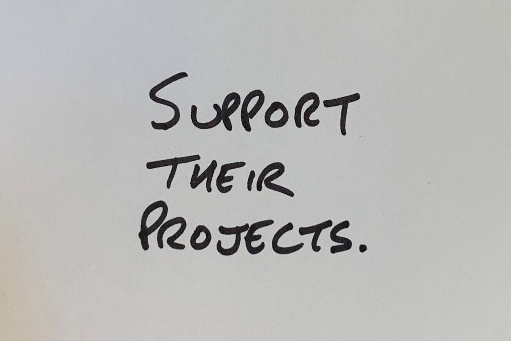 Support Their Projects