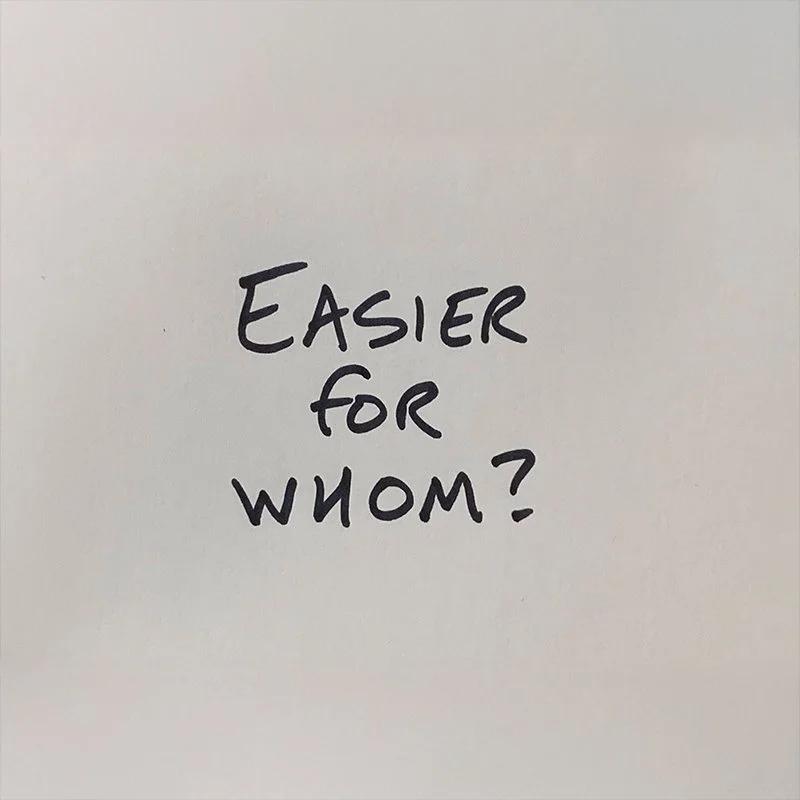 Easier for Whom?